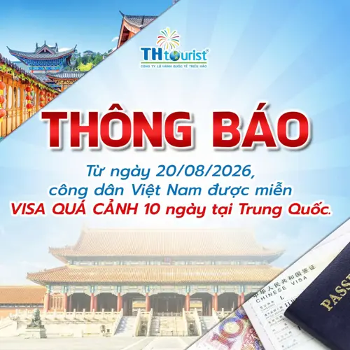 Trung Quốc miễn visa quá cảnh 240 giờ (10 ngày) cho công dân Việt Nam từ 20/8/2026